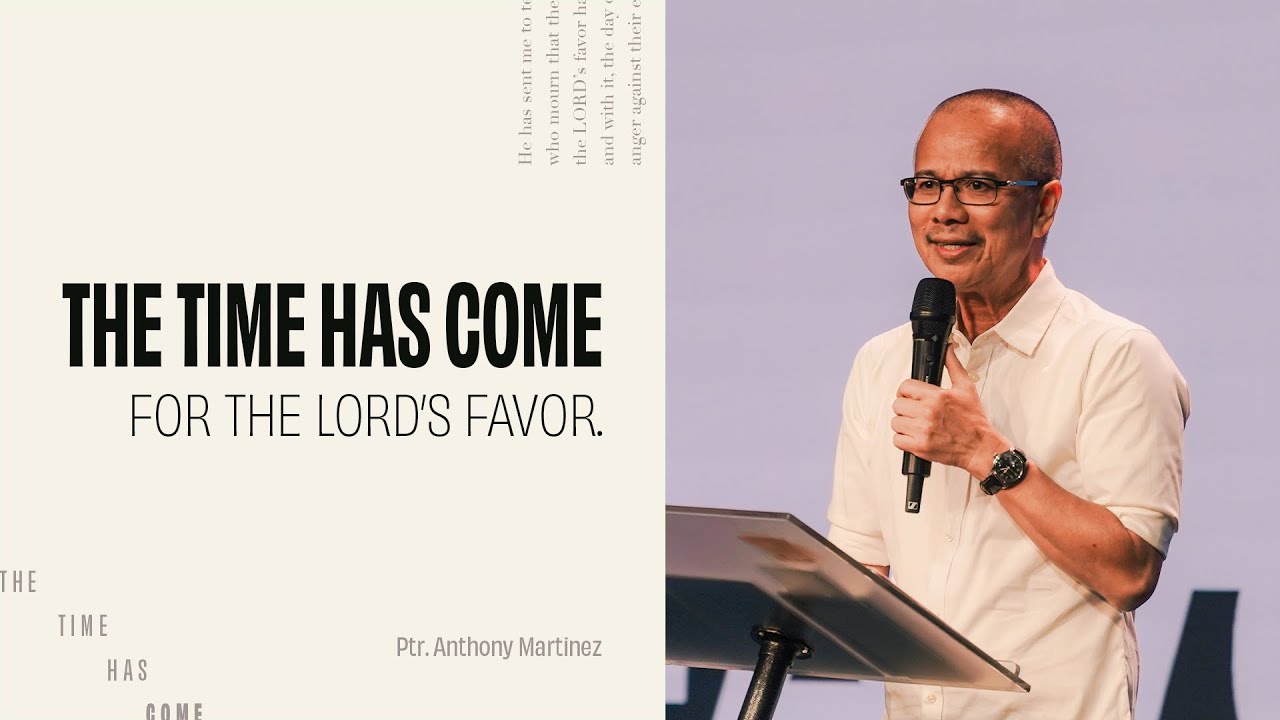 The Time has Come for the Lord's Favor | Pastor Anthony Martinez