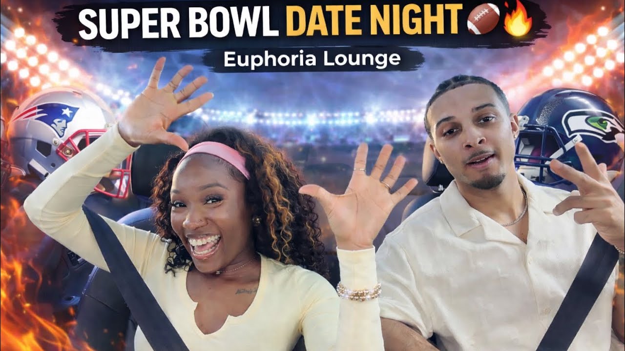Super Bowl Date Night 🏈🔥 | Patriots vs Seahawks at Euphoria Loung