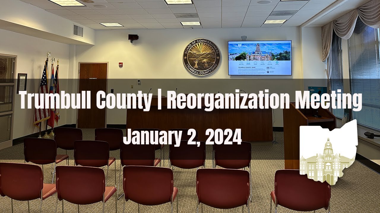 January 2, 2024 Reorganization Meeting | Trumbull County Commissioners