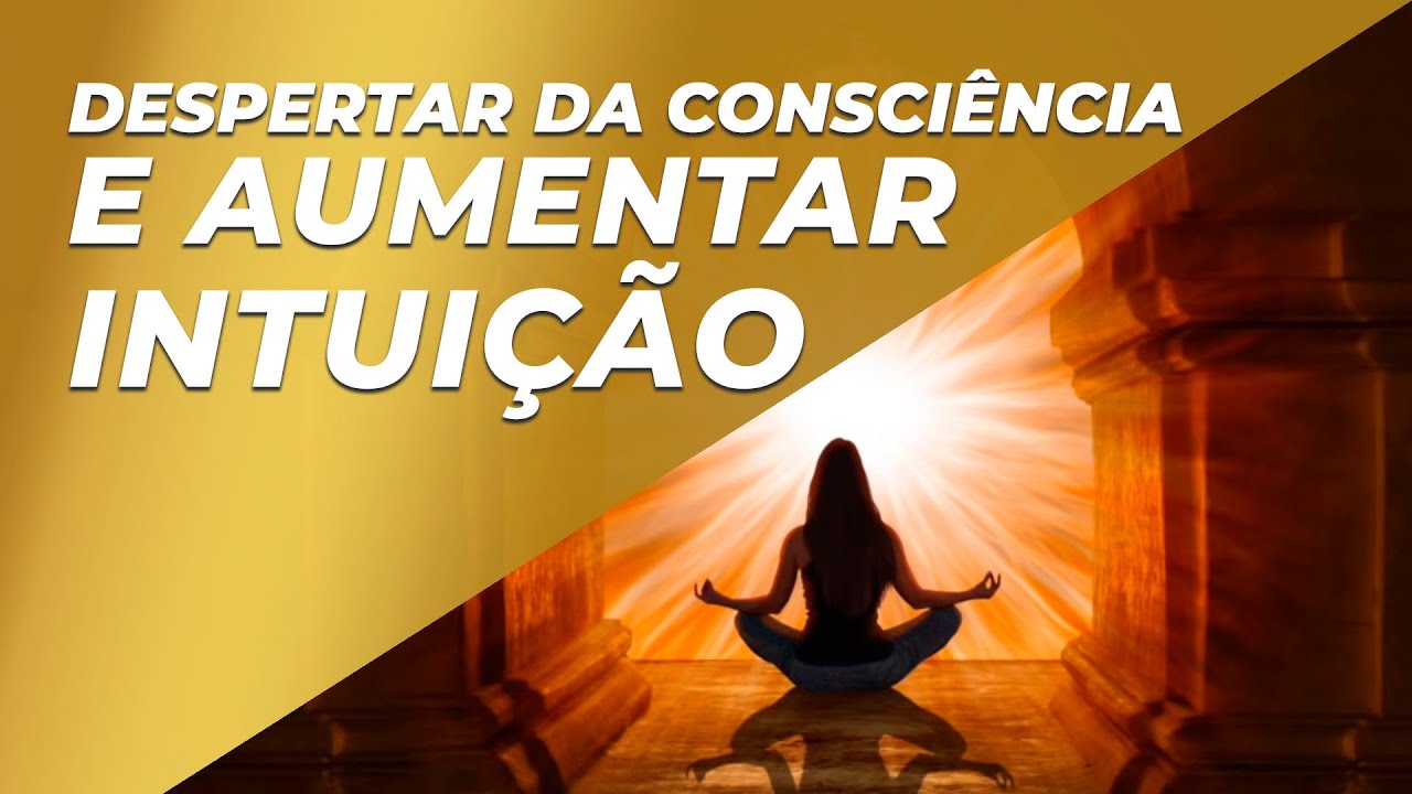MÚSICA DE MEDITAÇÃO PARA DESPERTAR DA CONSCIÊNCIA E AUMENTAR INTUIÇÃO - 852HZ E 741HZ