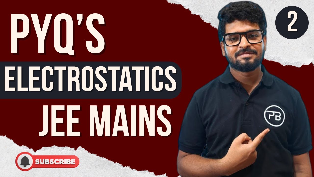 Electrostatics | Previous Year Questions | JEE Mains