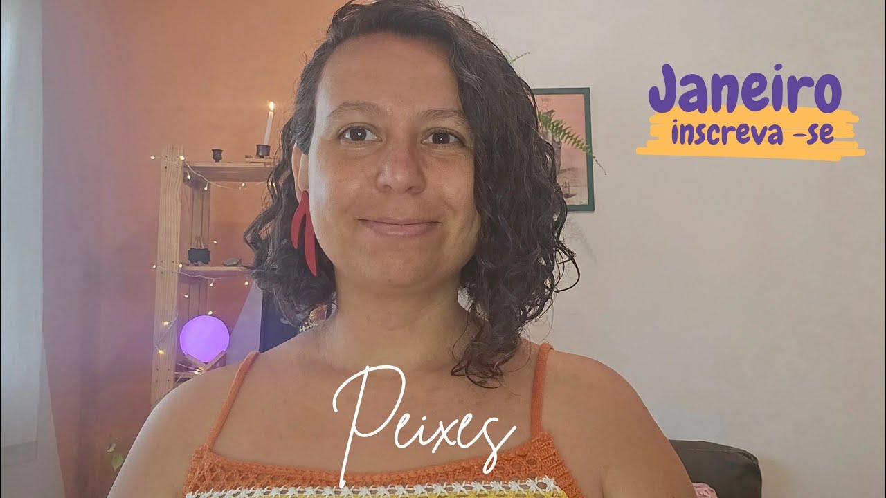 Peixes - Janeiro - Novas oportunidades estão chegando!