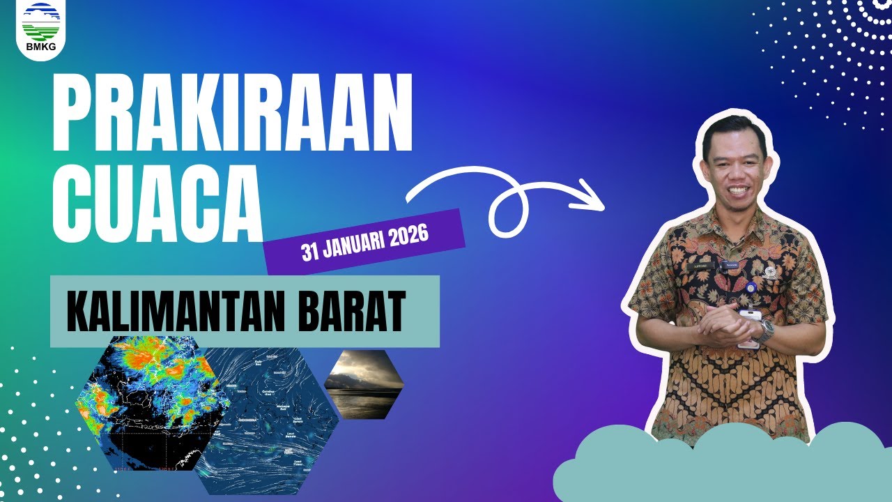 Prakiraan Cuaca Kalimantan Barat Hari Sabtu, 31 Januari 2026