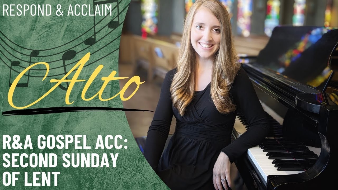 R&A Gospel Acclamation: Second Sunday of Lent (Alto)