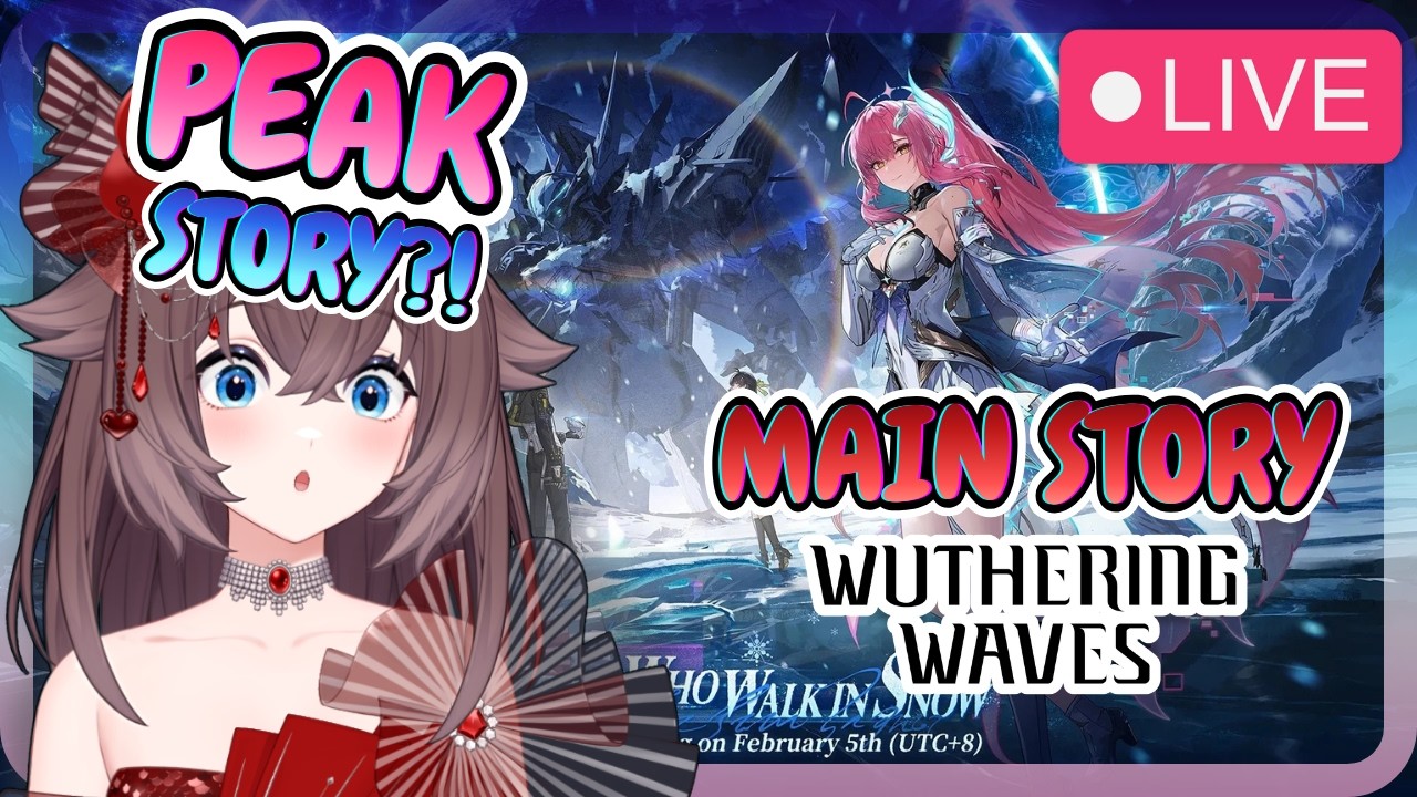 【 WUTHERING WAVES 】DOING THE 3.1 MAIN STORY !