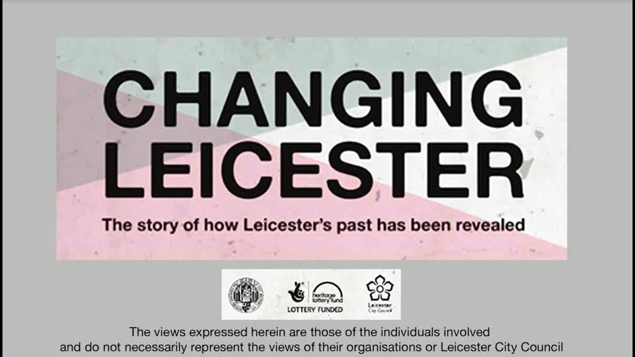 Changing Leicester - The story of how Leicester's past has been revealed