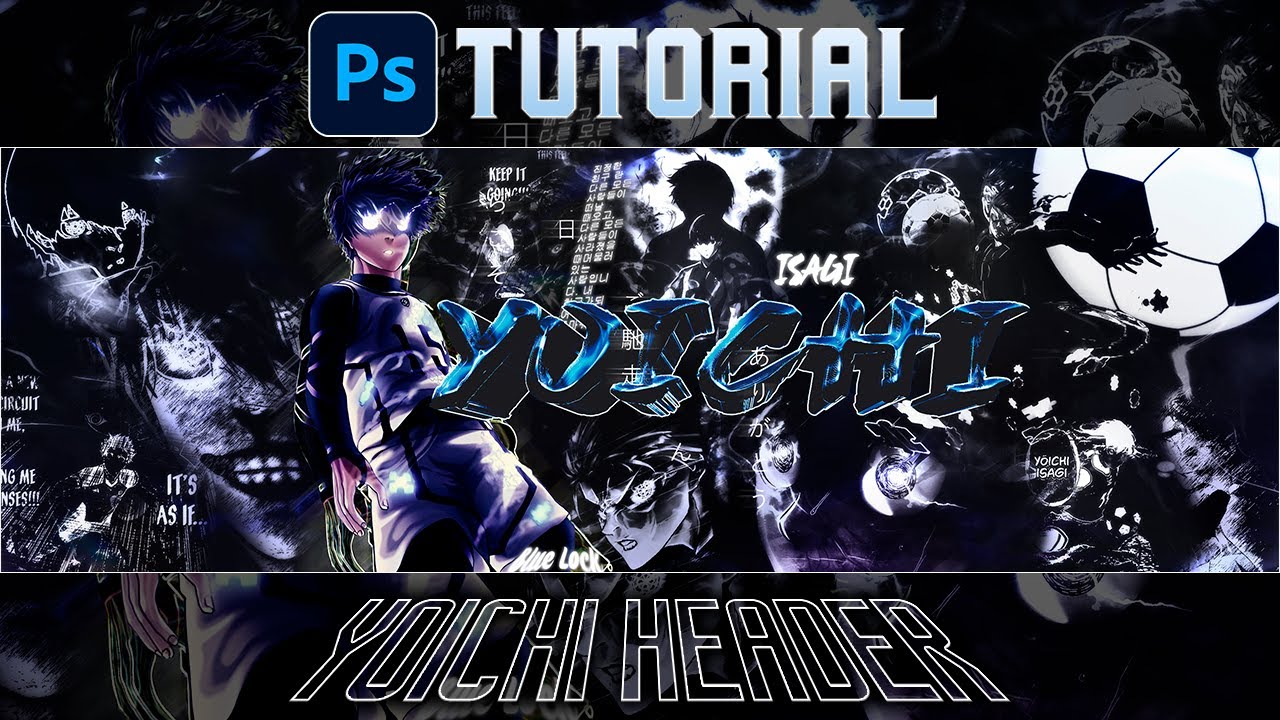 Anime Header Tutorial | Blue Lock Speedart | how to make this easy Header | FREE PSD AT 100 likes