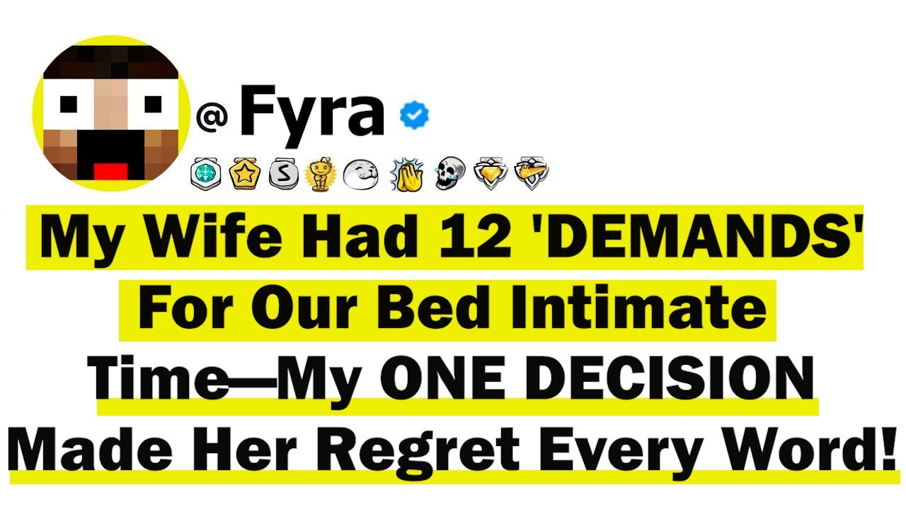 My Wife Had 12 'DEMANDS' For Our Bed Intimate Time—My ONE DECISION Made Her Regret Every Word!
