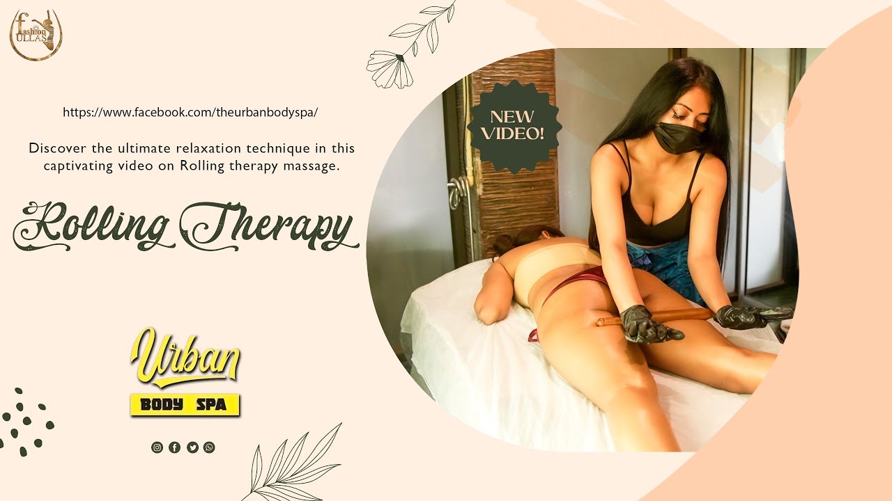 DIVYA | URBAN BODY SPA | ROLLING MASSAGE THERAPY | FASHION ULLAS #spa #bodymassage #massagetherapy