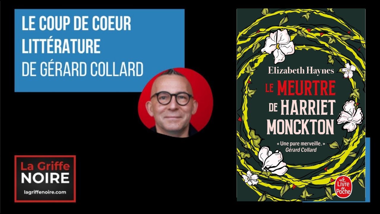 [LIVRE] LA CHRONIQUE DE GÉRARD COLLARD - LE MEURTRE DE HARRIET MONCKTON HABILLAGE