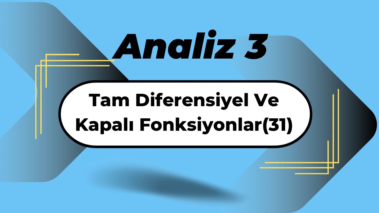 Analiz3: Tam Diferensiyel Ve Kapalı Fonksiyonlar (31)