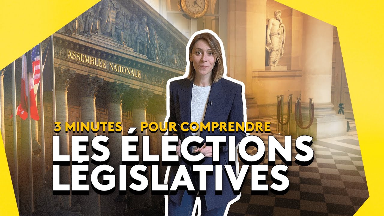 Les &eacute;lections l&eacute;gislatives, comment &ccedil;a marche ?  &Agrave; quoi &ccedil;a sert ?