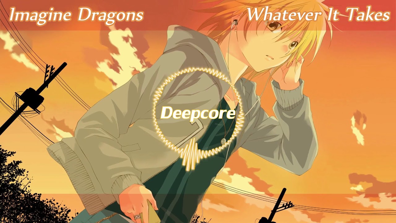 Nightcore - Imagine Dragons - Whatever It Takes [Lyrics/Letra]