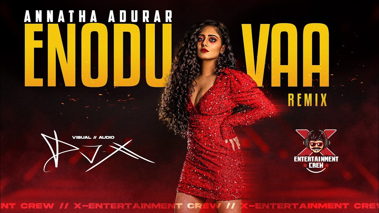 [DJ-X] Enodu Vaa X Annatha Mix | TIK TOK Trending Tamil Remix • 2025