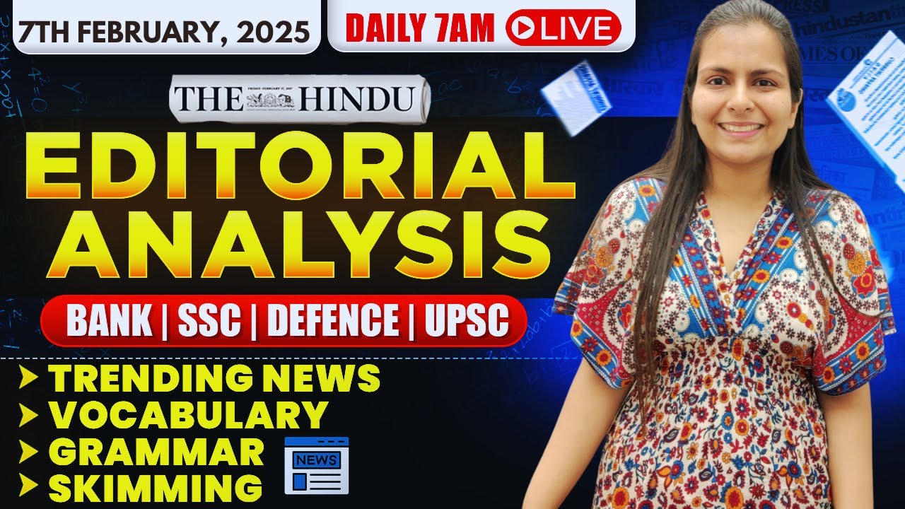 Editorial Analysis | 7th February, 2025 | Vocab, Grammar, Reading, Skimming | Nimisha Bansal