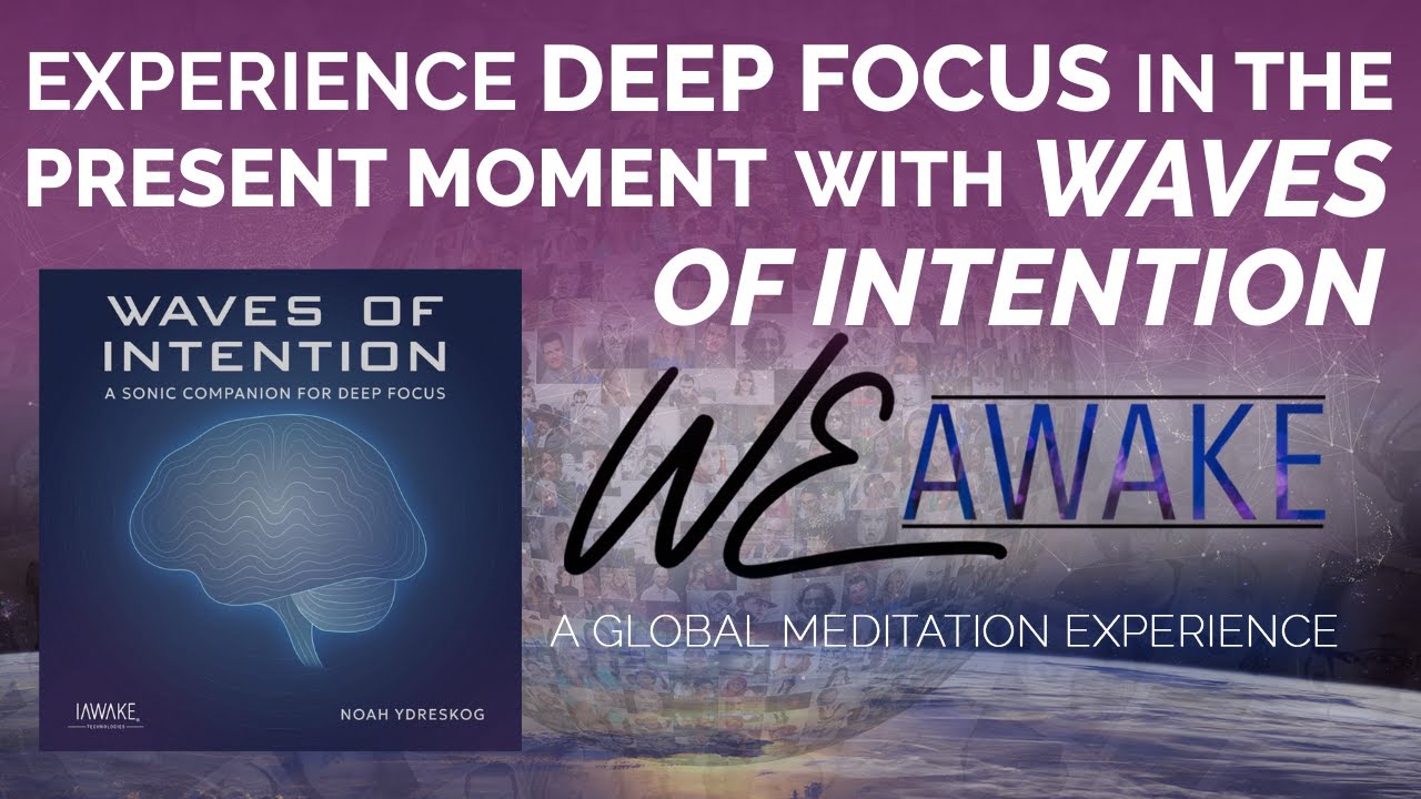 WeAwake Global Meditation Experience (Waves of Intention by Noah Ydreskog) - January 21, 2026