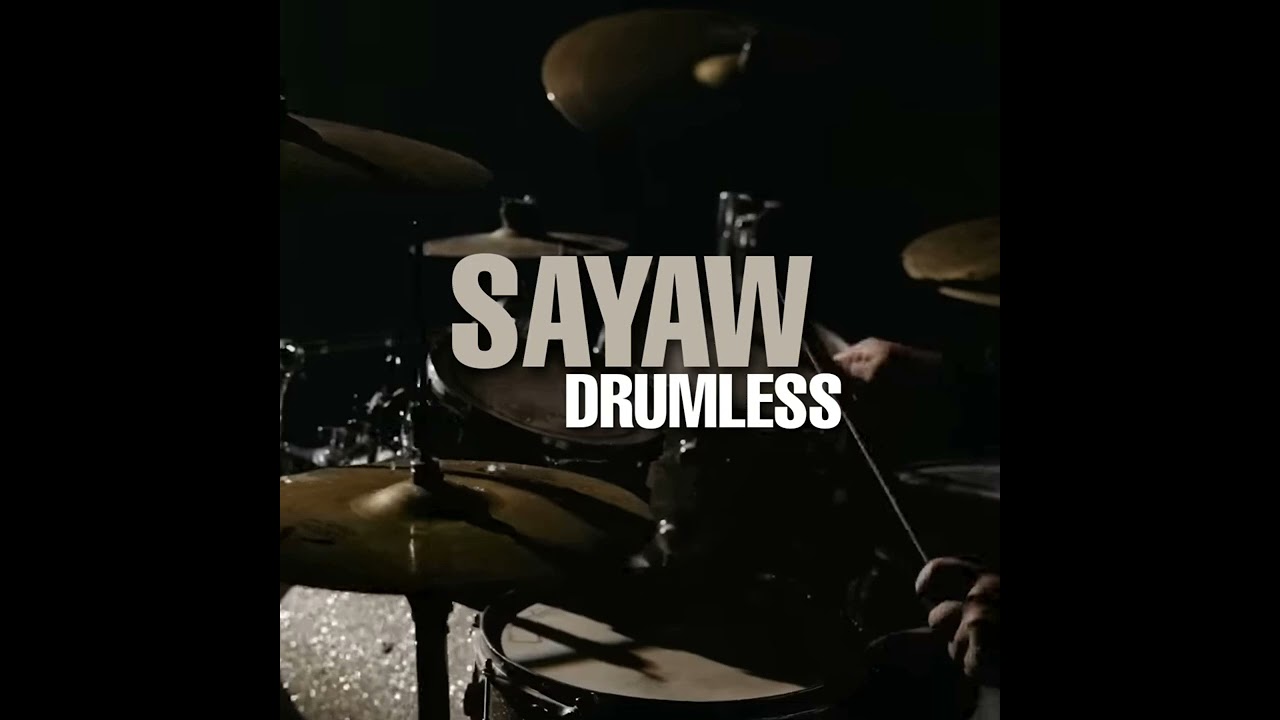 SAYAW (drumless) by @InfluenceWorship