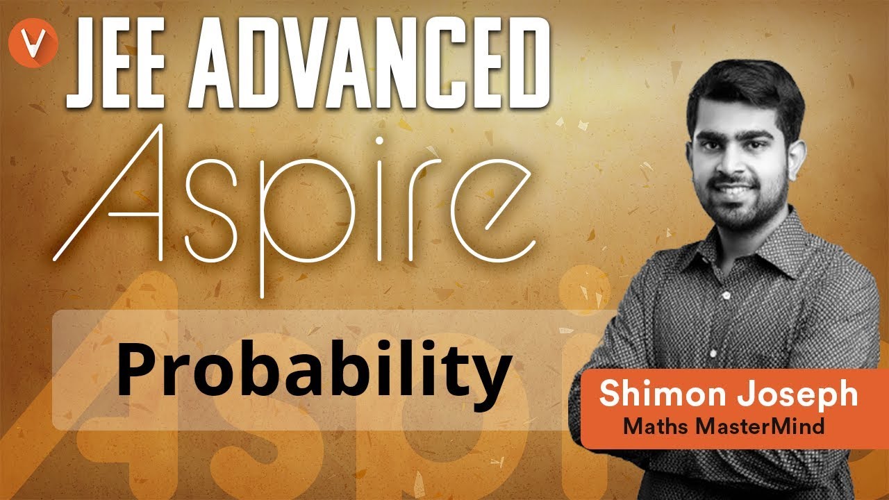 Probability Revision | Class 12 Maths | IIT JEE Maths | IIT JEE Prep | JEE Advanced | Vedantu