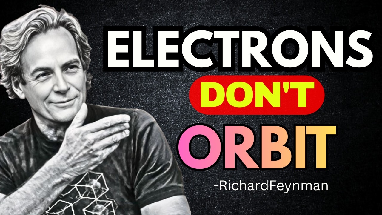 Electrons Don’t Orbit Anything
