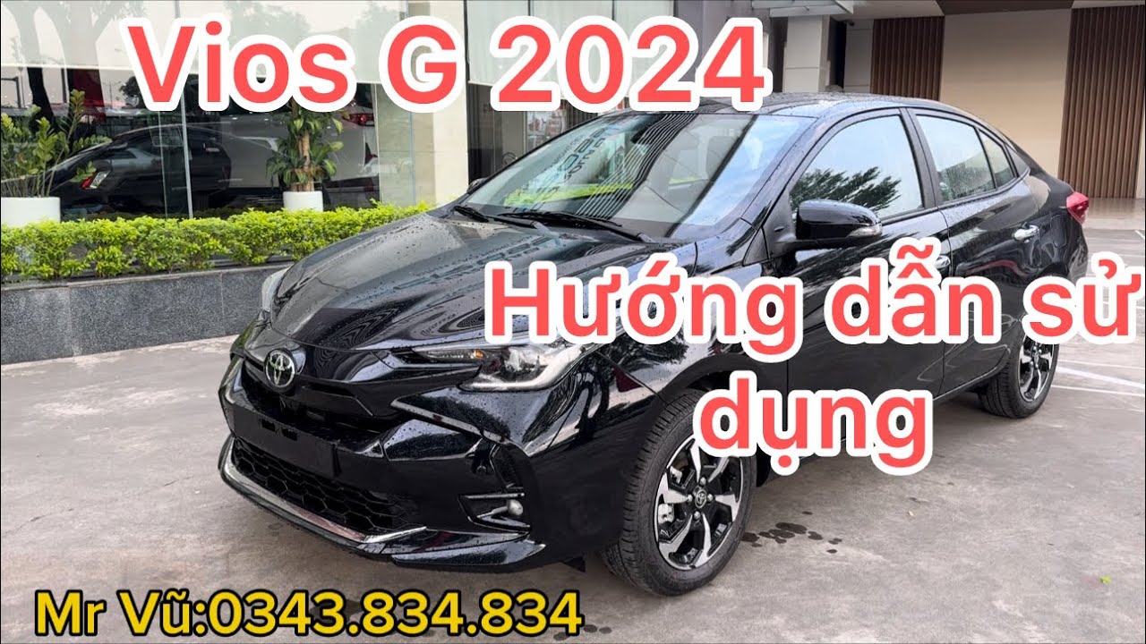 Hướng dẫn sử dụng Toyota Vios 1.5 G cho các bác lái mới chưa biết.