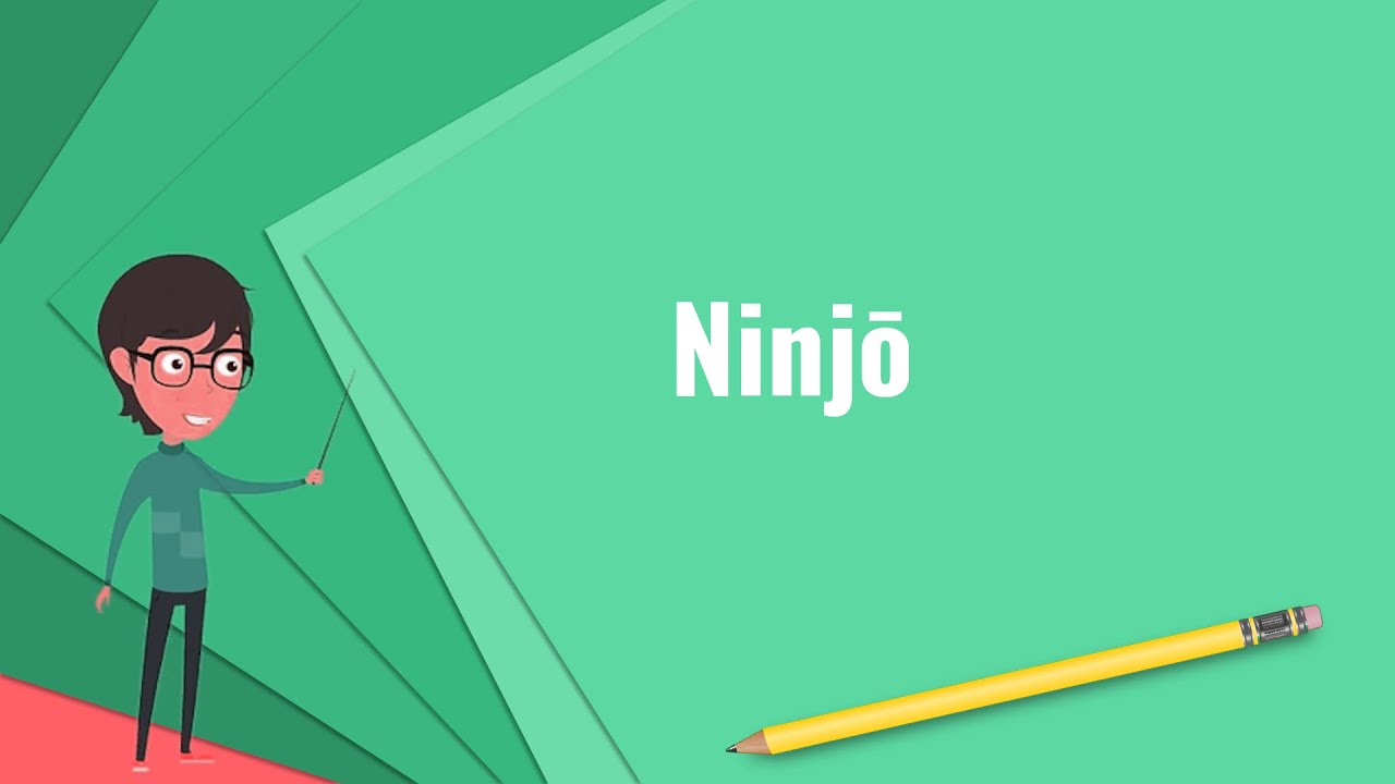 What is Ninjō? Explain Ninjō, Define Ninjō, Meaning of Ninjō