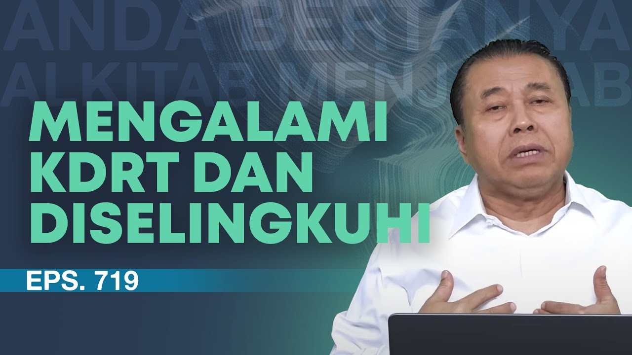 SUAMI SAYA KDRT DAN SELINGKUH | ABAM (719) | Pdt. Dr. Erastus Sabdono