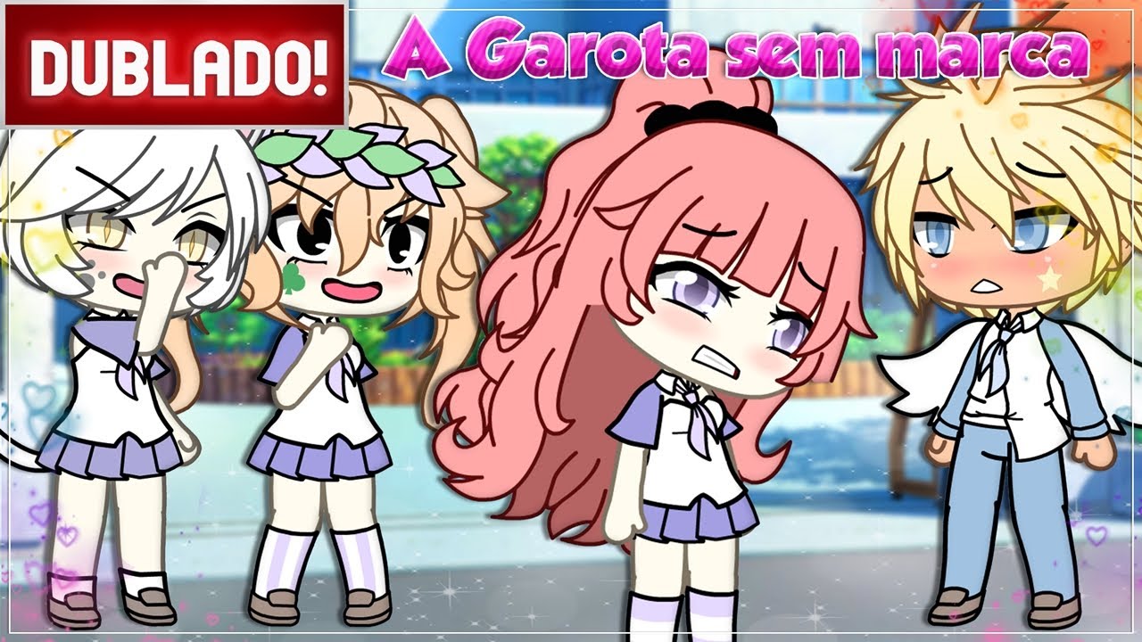 [ DUBLADO ] A GAROTA SEM MARCA  | MINI FILME GACHA CLUB