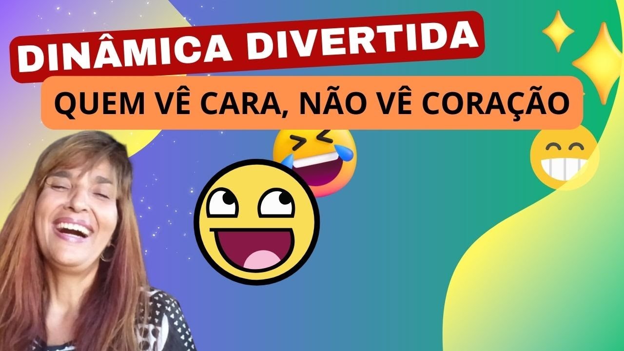 DINÂMICA - Quem VÊ Cara NÃO VE CORAÇÃO (Com Reflexão bíblica)