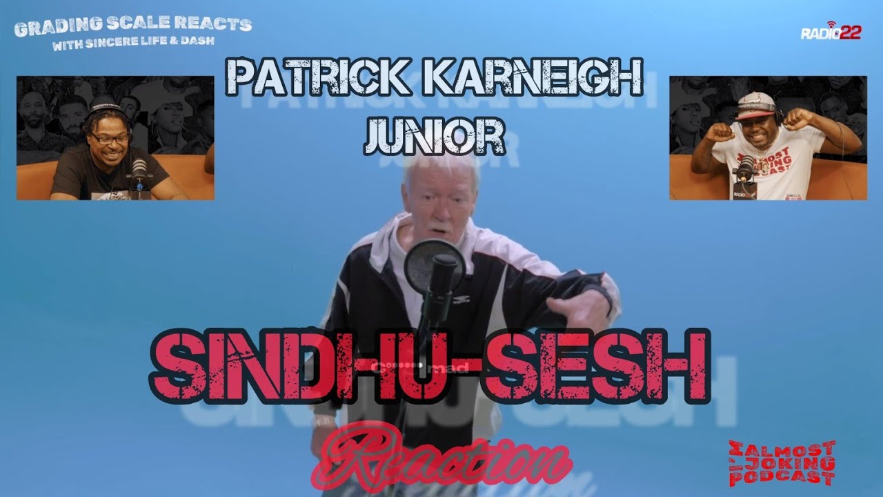 Patrick Karneigh Junior - Sindhu Sesh - Grading Scale Reacts