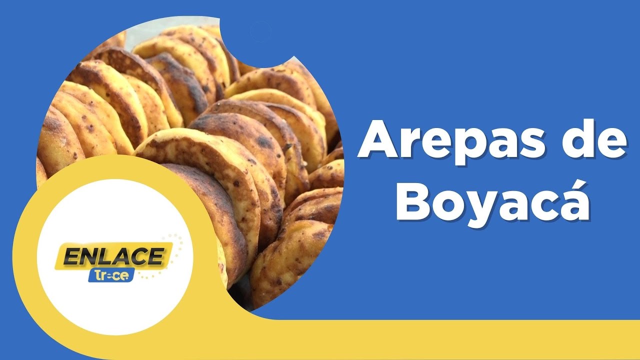 Cómo se hacen las arepas boyacenses en Ventaquemada | Noticias Enlace Trece