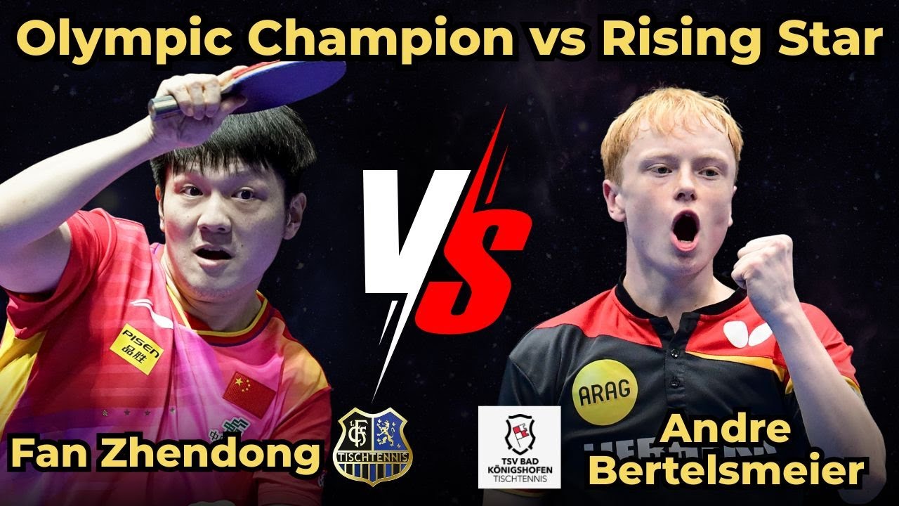 Upset Alert！Olympic Champion vs Rising Star！Fan Zhendong vs Andre Bertelsmeier