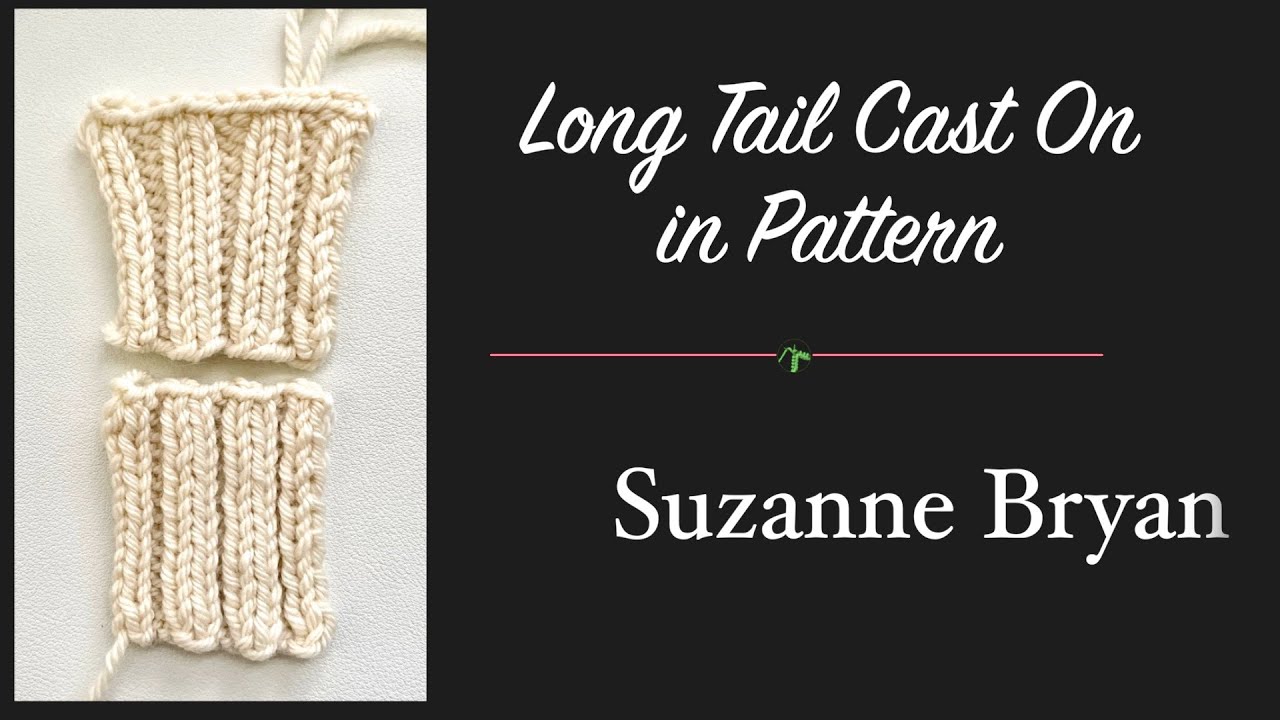 Long Tail Cast On in Pattern - Alternating Long Tail CO