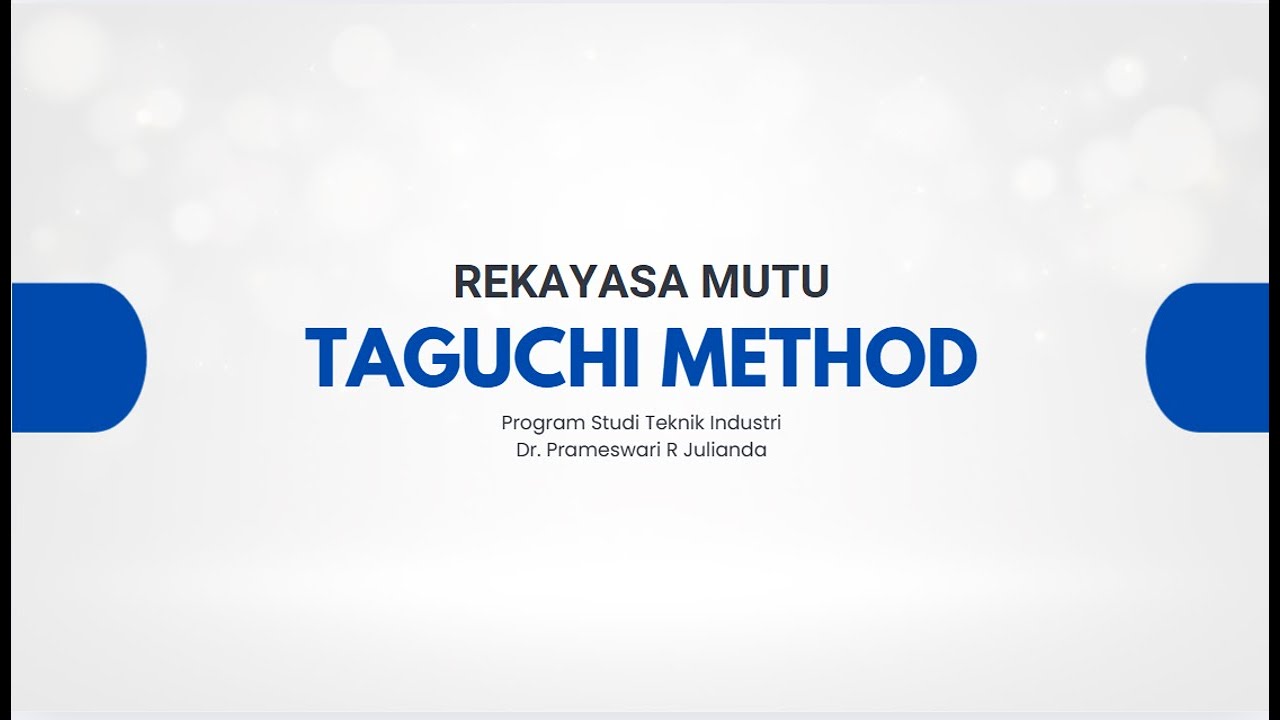 Rekayasa Mutu - Taguchi Method