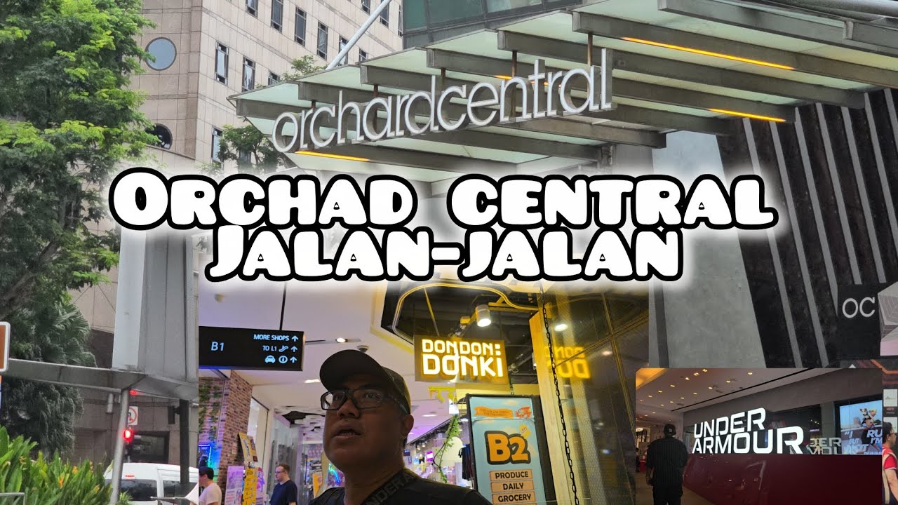ORCHARD CENTRAL JALAN-JALAN // BELANJA DI DON DONKI