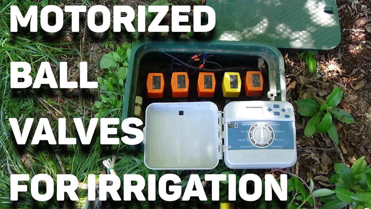 Motor Actuated Ball Valves and Irrigation Controller.