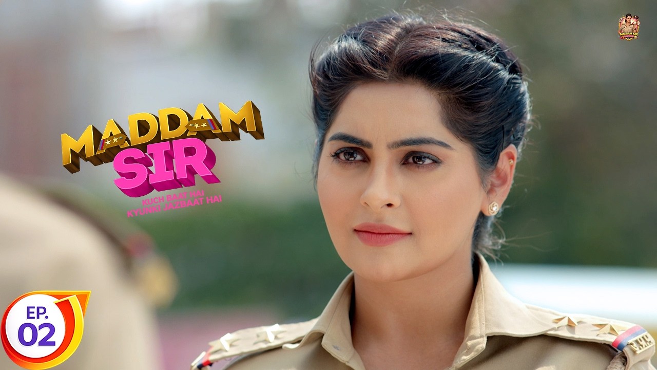 महिला पुलिस थाना बंद ? | Maddam Sir | Karishma Singh | Pushpa Singh | Ep - 02 | Full Episode 2026