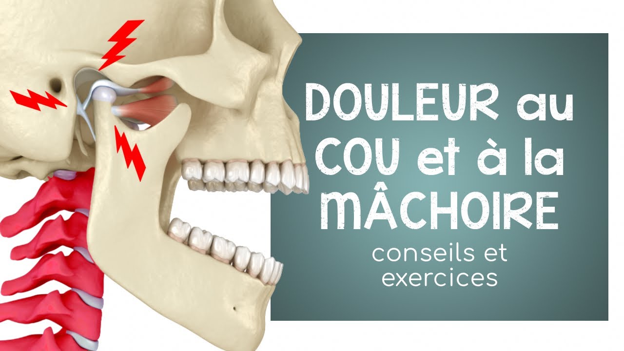 Douleur à la MÂCHOIRE et au COU : exercices et automassages (ATM)