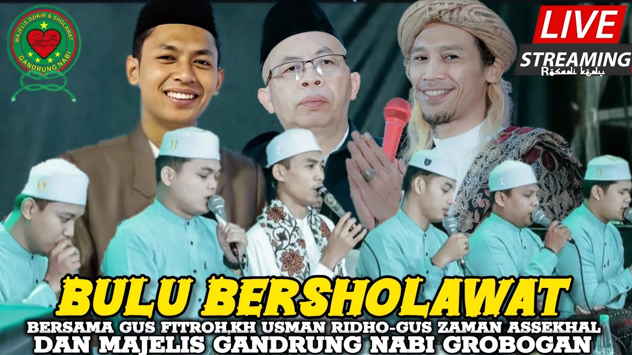 🔴LIVE GANDRUNG NABI BULU BERSHOLAWAT BERSAMA GUS ZAMAN ASSEKHAL DAN KH USMAN RIDHO