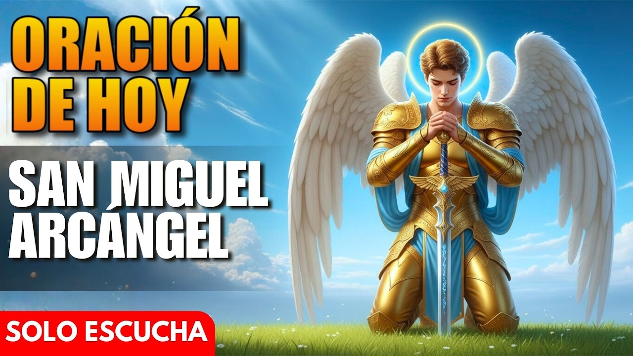 Oración de Hoy a San Miguel Arcángel - Jornada de San Miguel