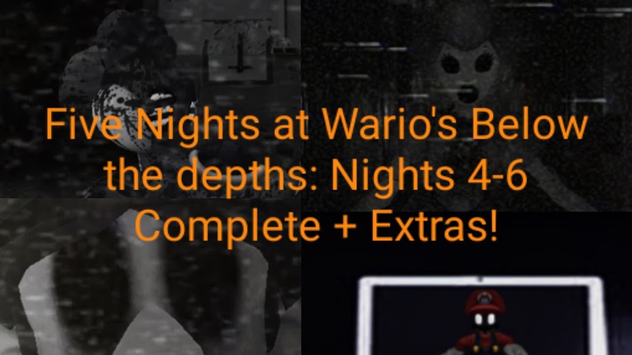 Five Nights at Wario's Below the Depths: Nights 4-6 Complete + Extras!
