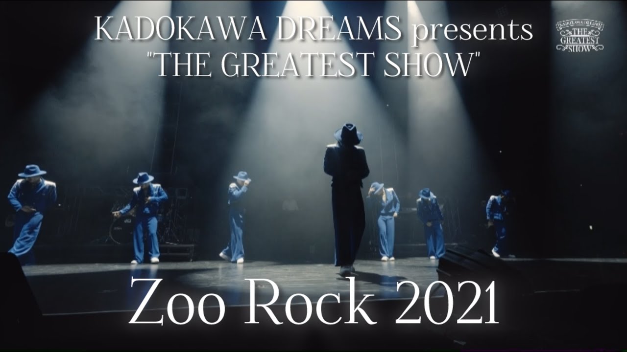 Zoo Rock 2021 / KADOKAWA DREAMS 『THE GREATEST SHOW』