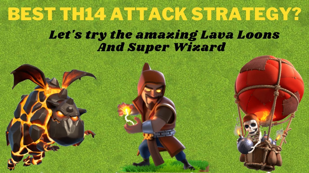 Lava Loons | Super Wizard Invisible Spell | TH14 Attack Strategy | Clash of Clans