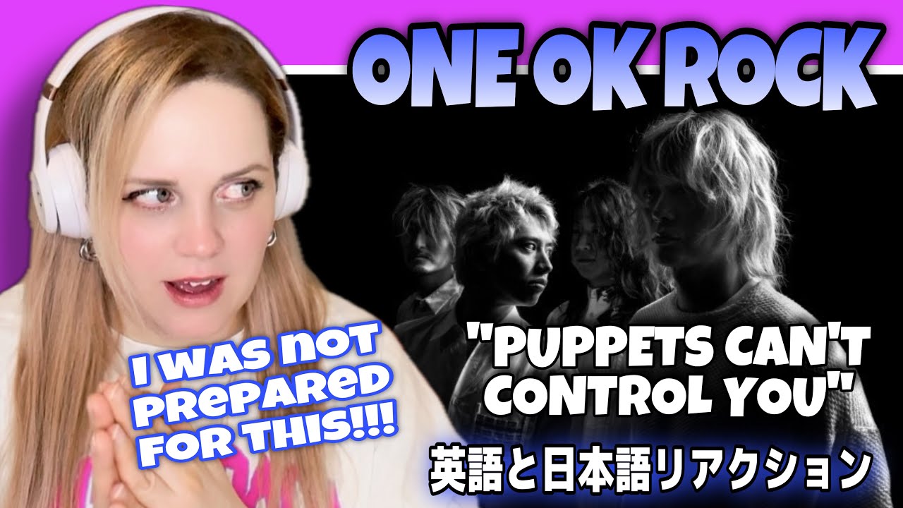 ONE OK ROCK ‘Puppets Can’t Control You’  NEW SONG! 新曲 JPN/ENG REACTION英語と日本語リアクション #oneokrock #ワンオク