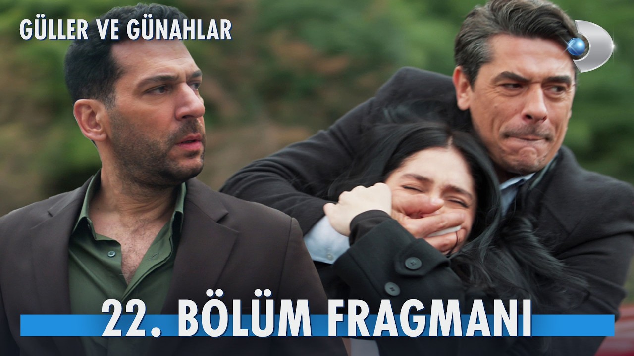 Güller ve Günahlar 22. Bölüm Fragmanı | Zeynep kaçırıldı! @kanald