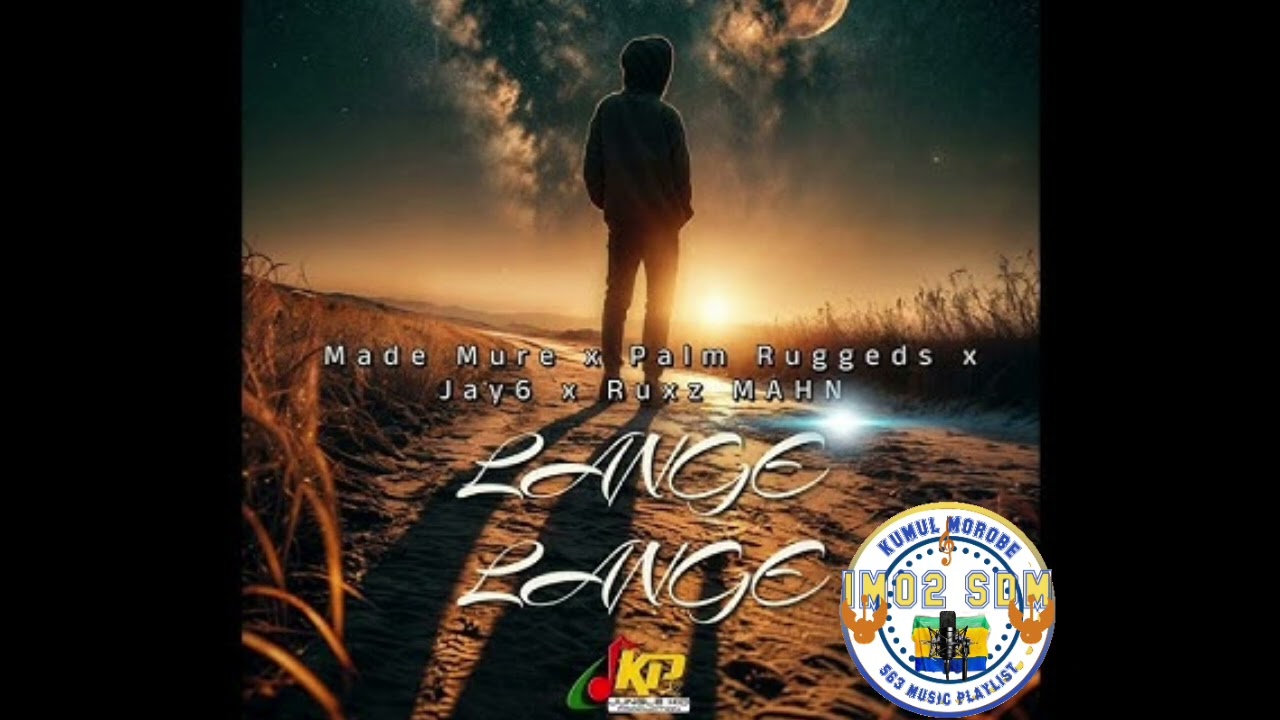 LANGE LANGE — (2025 )Made Mure × Palm Ruggeds × Jay6 × Ruxz Marn | JKP MUSIC | SDM Distribution 