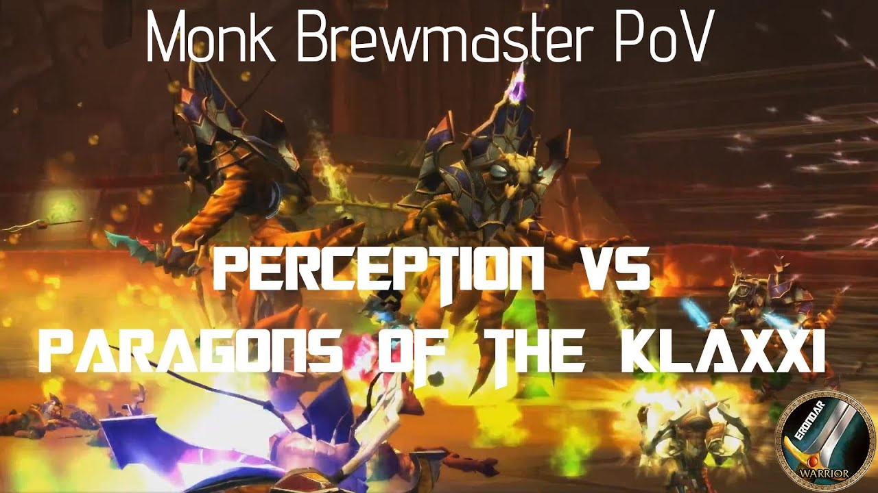 Perception vs Paragons of the Klaxxi 10 HC. Monk Brewmaster PoV.