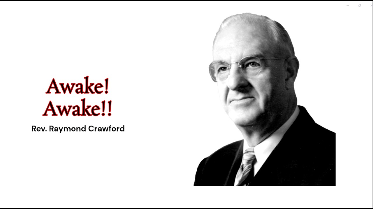 Rev. Raymond Crawford  - Awake! Awake!!