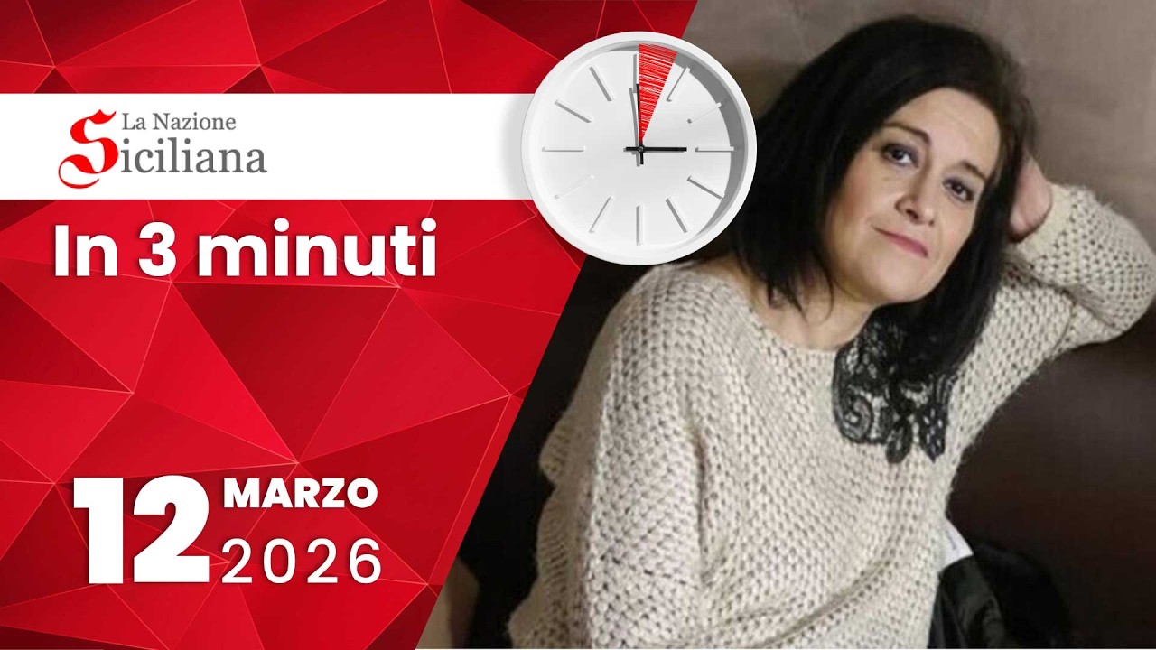 “IN TRE MINUTI” NOTIZIARIO DEL 12 marzo 2026