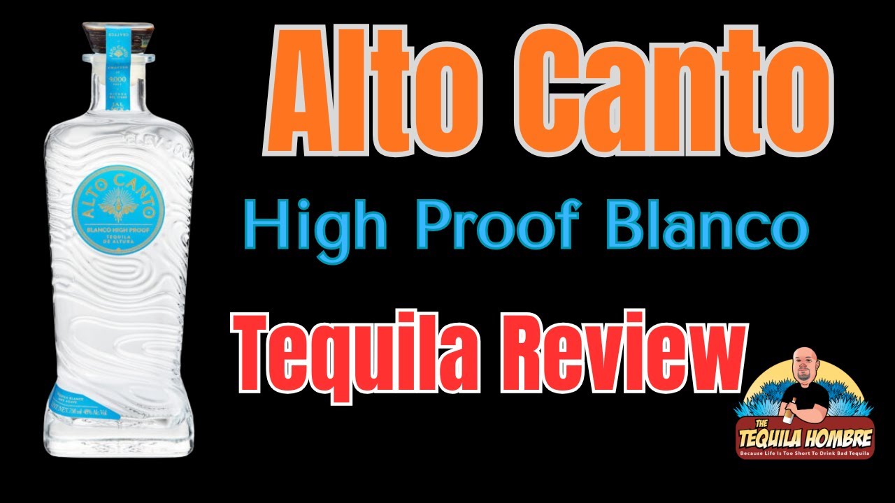 Обзор текилы Alto Canto High Proof Blanco - The Tequila Hombre