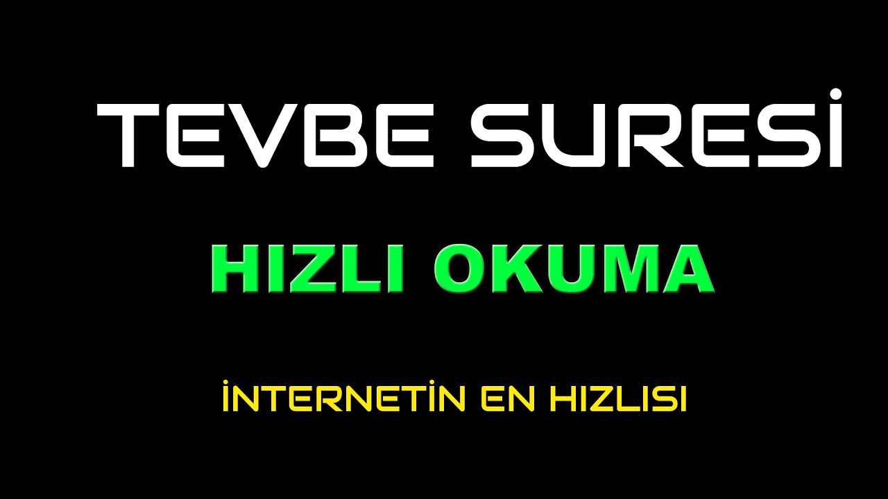TEVBE SURESİ HIZLI OKUMA